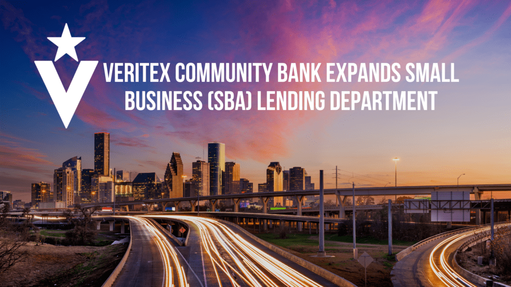 Veritex Community Bank Expands Small Business (SBA) Lending Department