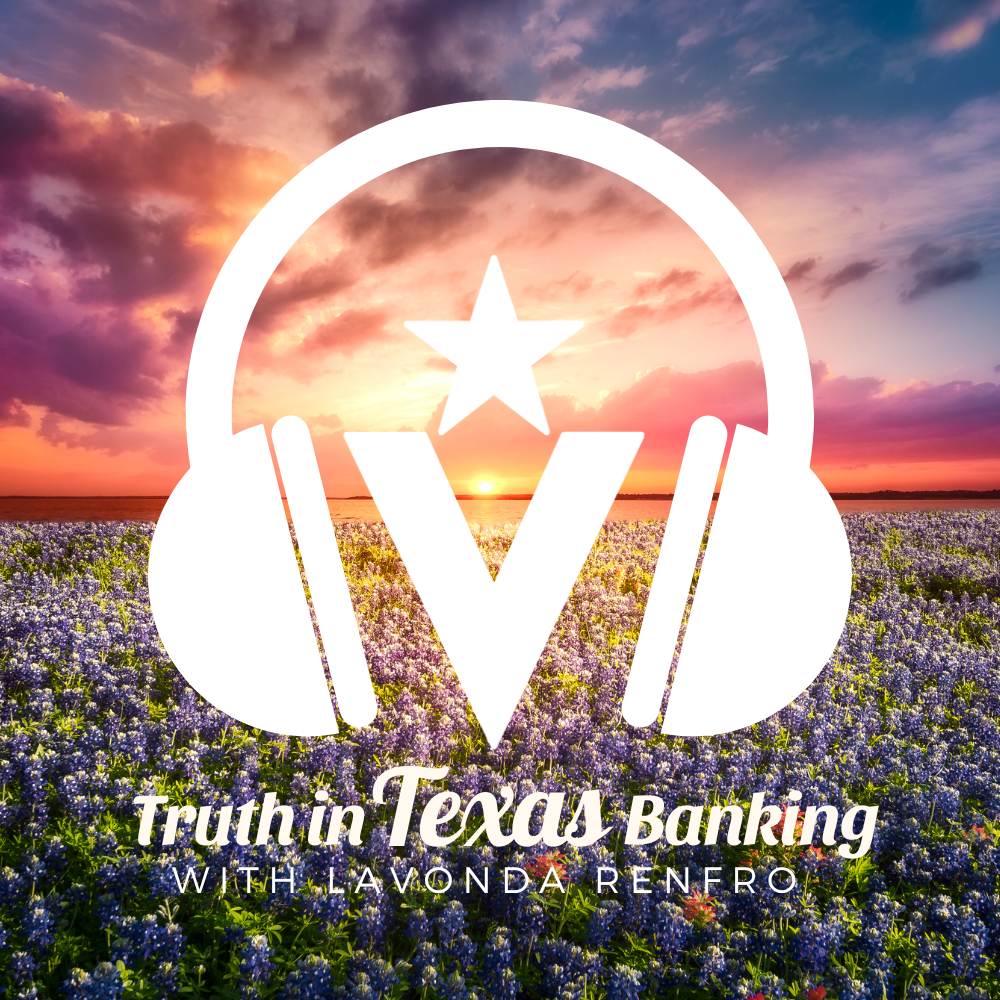 Truth in Texas Banking Podcast